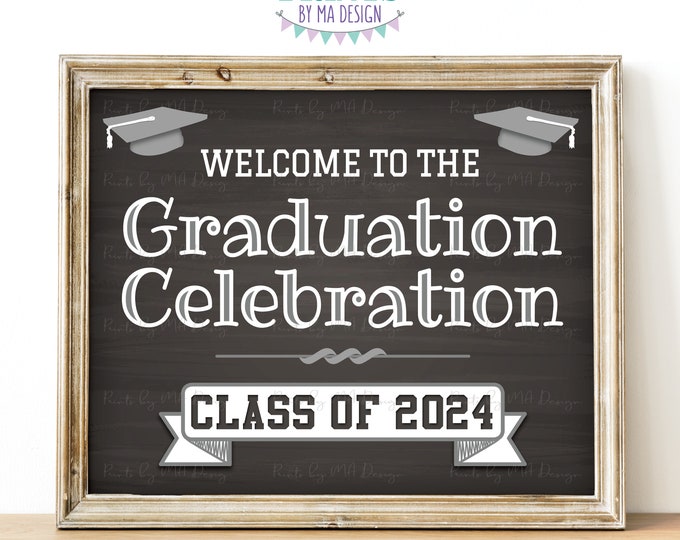 Graduation Party Sign, Welcome to the Graduation Party Decorations Class of 2024 Sign, PRINTABLE Chalkboard Style 8x10/16x20” Grad Sign <ID>