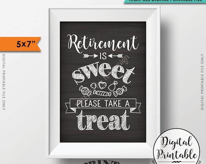 Retirement Sign, Retirement is Sweet Please Take a Treat, Retirement Party Candy Bar 5x7” Chalkboard Style Printable Instant Download