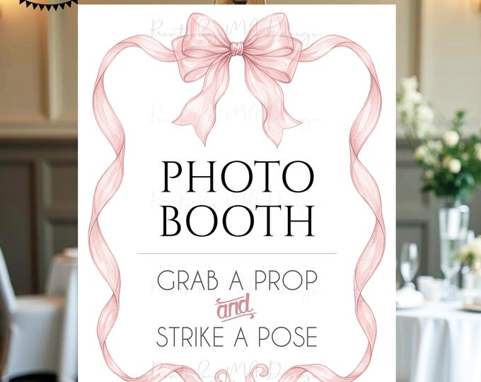 Photobooth Sign, Grab a Prop and Strike a Pose, Elegant Pink Organza Ribbon Border, Coquette Bow, PRINTABLE 8x10/16x20” Sign <ID>