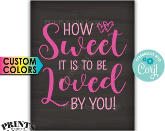 How Sweet it is to be Loved by You, Wedding Cake, PRINTABLE Chalkboard Style 8x10"/16x20" Sign <Edit Colors Yourself with Corjl>