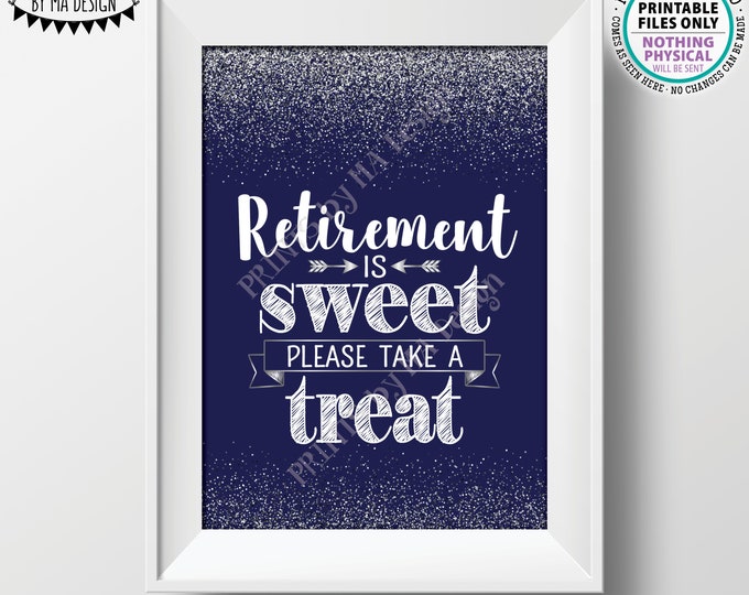 Retirement is Sweet Please Take a Treat Sign, Retire Celebration, PRINTABLE 5x7” Navy Blue & Silver Glitter Retirement Party Decor Sign <ID>