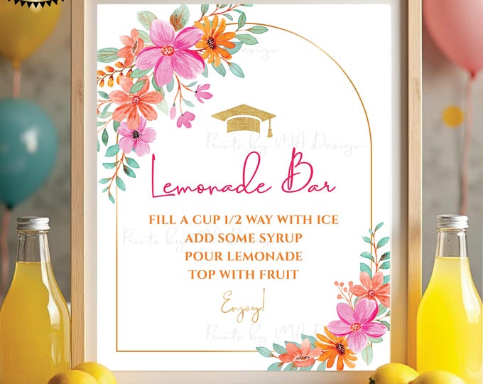 Graduation Party Lemonade Bar Drink Station Sign, Fruit Syrups, Pink and Orange Flowers, PRINTABLE 8x10/16x20” Grad Decoration <ID>