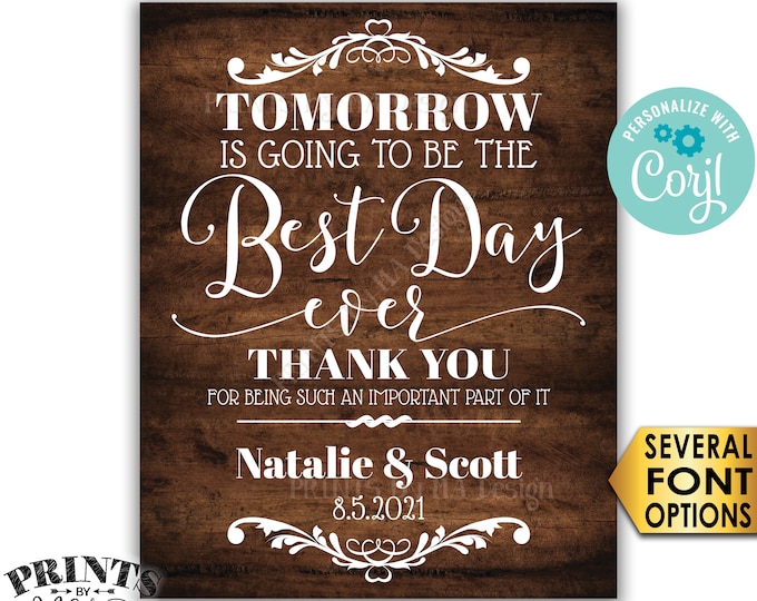 Rehearsal Dinner Sign, Tomorrow is Going to Be The Best Day Ever Sign, PRINTABLE 16x20” Rustic Wood Style Sign <Edit Yourself with Corjl>