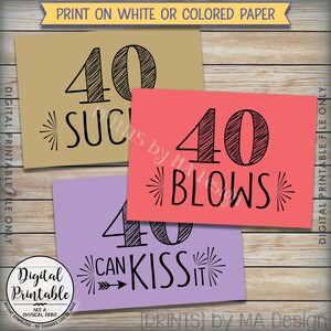 40th Birthday Signs, 40 Sucks 40 Blows 40 Can Kiss It Candy Bar Signs ...