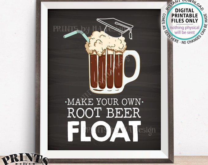 Graduation Party Root Beer Sign, Make Your Own RootBeer Float Sign, Soda Ice Cream Float, PRINTABLE 8x10” Chalkboard Style Grad Sign <ID>