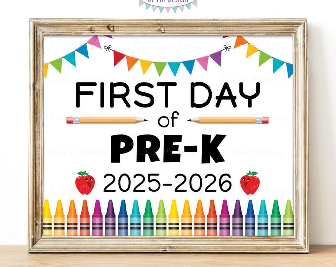 First Day of School Sign, Starting Pre-K, I'm a Preschooler, 2025-2026 dated Colorful Back to School PRINTABLE 8x10/16x20”, Preschool <ID>