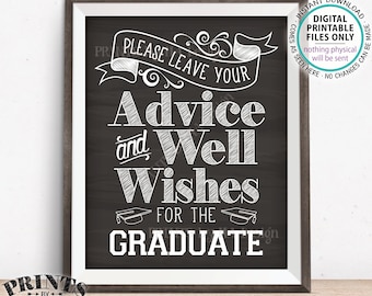 Please Leave your Advice and Well Wishes for the Graduate, Graduation Party Decorations, PRINTABLE 8x10/16x20” Chalkboard Style Sign <ID>