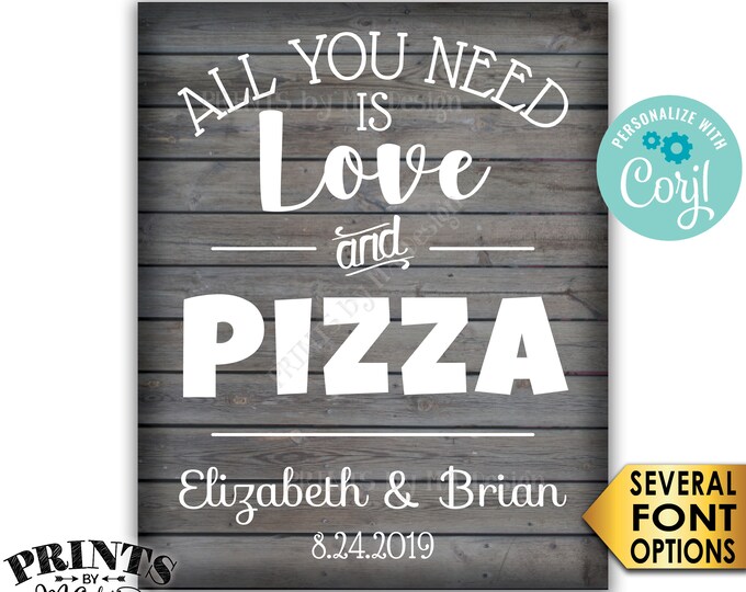 All You Need is Love and Pizza Sign, Late Night Pizza Party, PRINTABLE 8x10/16x20” Rustic Wood Style Sign <Edit Yourself with Corjl>