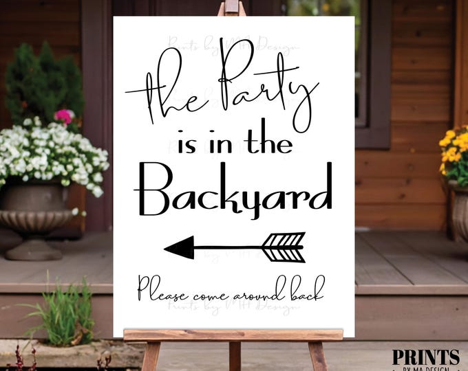 Party is in the Back Yard Please Come Around Back, Arrow Pointing Left, Backyard Party, Modern Minimalist, PRINTABLE 18x24” Sign <ID>