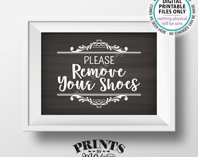 Please Remove Your Shoes Sign, Take Off Your Shoes, Entryway Home Entrance Sign, Mudroom, PRINTABLE 5x7” Chalkboard Style Sign for Home <ID>