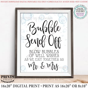 Bubble Send Off Sign, Blow Bubbles of Well Wishes as We Exit Together as Mr & Mrs, Wedding Party Exit, PRINTABLE 8x10/16x20” Sign &lt;ID&gt;