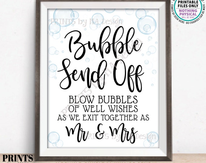 Bubble Send Off Sign, Blow Bubbles of Well Wishes as We Exit Together as Mr & Mrs, Wedding Party Exit, PRINTABLE 8x10/16x20” Sign <ID>