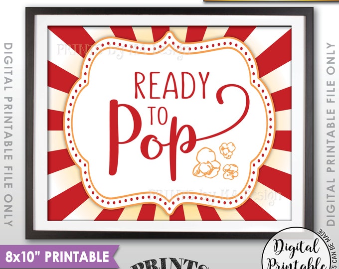 Ready to Pop Baby Shower Sign, Popcorn Sign, Cake Pop Sign, Carnival Baby Shower Decor, Circus Theme Sign, 8x10” Printable Instant Download