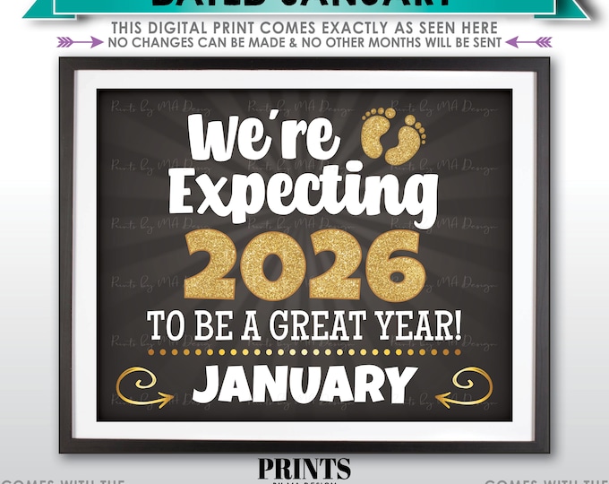 New Years Pregnancy Announcement, We're Expecting 2026 To Be a Great Year, Due in JANUARY Dated PRINTABLE Baby Reveal Sign <ID>