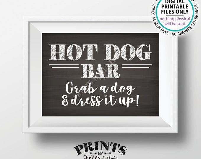 Hot Dog Bar Sign, Grab a Dog & Dress it Up, Barbeque BBQ, PRINTABLE 5x7” Chalkboard Style Hot Dog Sign <ID>