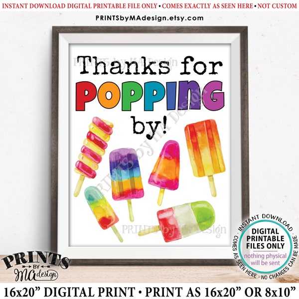 Thanks for Popping By Sign, Thanks for Coming, Ice Cream Social, PRINTABLE 8x10/16x20” Sign with Colorful Watercolor Style Ice Pops <ID>