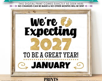 We're Expecting 2027 To Be a Great Year New Years Pregnancy Announcement, Due in JANUARY 2027 Dated PRINTABLE Baby Reveal Sign <ID>