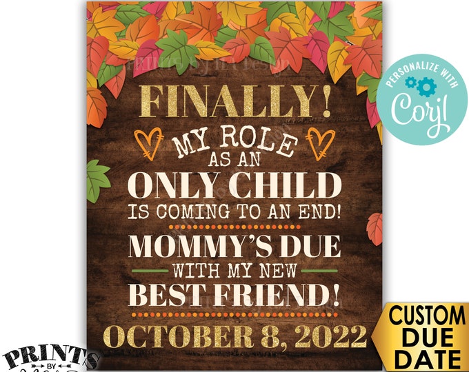 Baby #2 Pregnancy Announcement, Role as an Only Child is Coming to an End, Fall Theme PRINTABLE 8x10/16x20” Sign <Edit Yourself with Corjl>