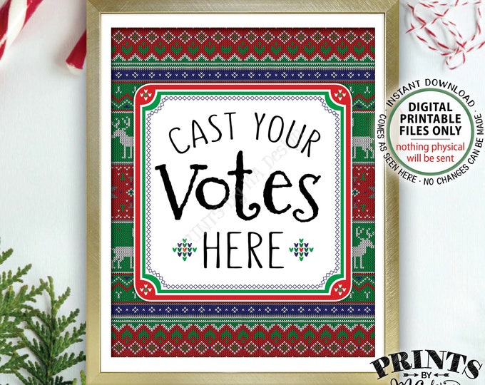 Cast Your Votes Here Ugly Sweater Voting Sign, Most Festive Tackiest Tacky, Vote for the Ugliest Xmas, PRINTABLE 8x10” Christmas Sign <ID>
