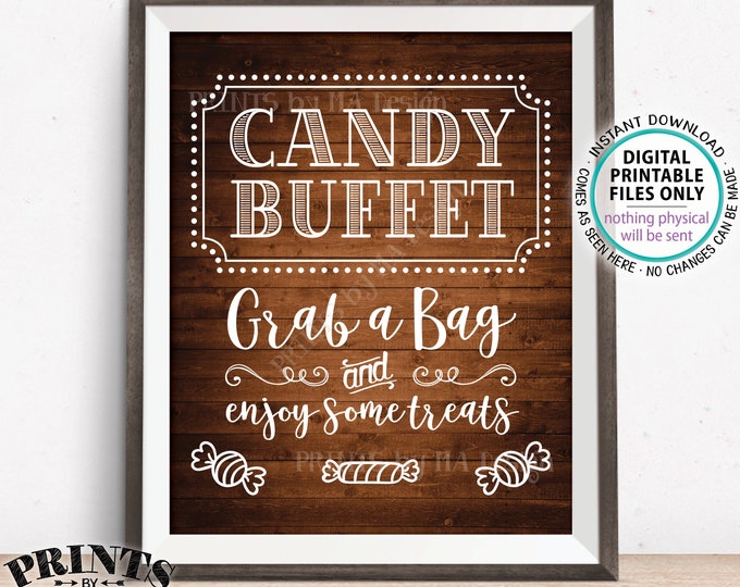 Candy Buffet Sign, Grab a Bag & Enjoy Some Treats Sign, Candy Bar, Birthday, Graduation, PRINTABLE 8x10” Rustic Wood Style Candy Sign <ID>