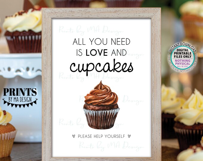 Cupcake Sign, All You Need is Love and Cupcakes, Wedding Reception Dessert Display, PRINTABLE 5x7” Watercolor Style Decor, Chocolate <ID>