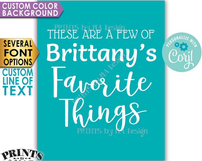 Favorite Things Sign, Custom Name and Background Color, DIY PRINTABLE 8x10/16x20” Sign <Edit Yourself with Corjl>