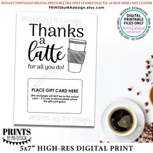 Dank einer Latte-Karte, Danke für alles, was Sie tun Geschenkkartenhalter, Kaffee To-Go-Tasse, DRUCKBARE 12 x 18 cm Dankeskarte <Instant Download>