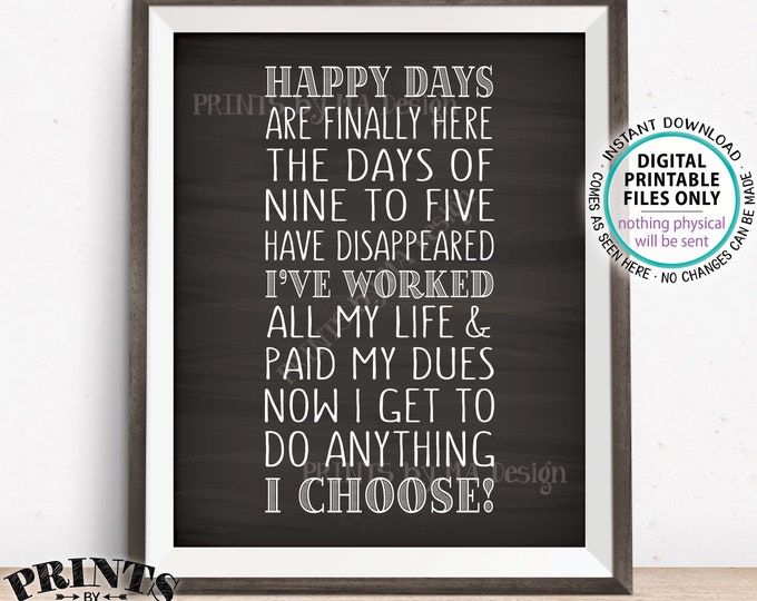 Retirement Poem, Fun Retirement Party Ideas, Happy Days are Finally Here At Last, Chalkboard Style PRINTABLE 8x10” Retirement Sign <ID>