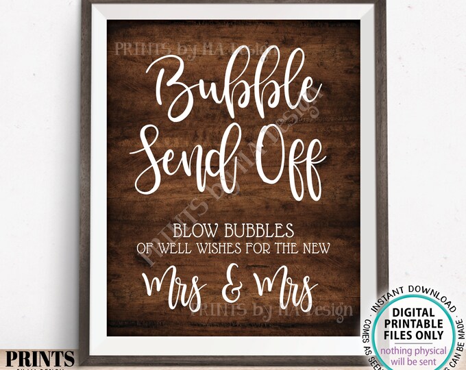 Bubble Send Off Sign, Blow Bubbles of Well Wishes for the New Mrs & Mrs, Lesbian Gay Wedding Send Off, PRINTABLE Rustic Wood Style Sign <ID>