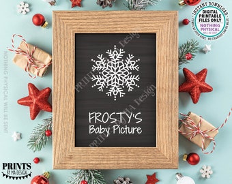 Frosty's Baby Picture, Snowflake Winter Decor, Snowman Collection, PRINTABLE 5x7” Chalkboard Style Sign, Digital File, Christmas Ideas <ID>