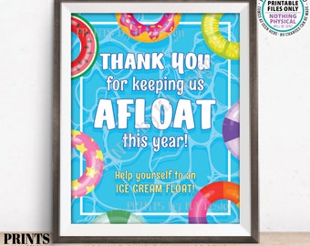 Ice Cream Float Teacher Appreciation Sign, Thank You for Keeping Us Afloat This Year, PRINTABLE 8x10” Sign, Inflatable Pool Ring Sign <ID>