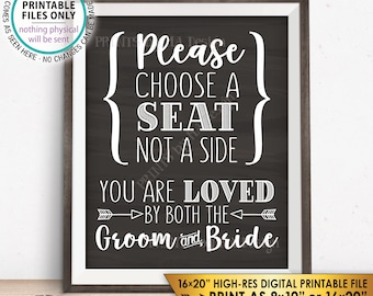 Choose a Seat Not a Side You Are Loved by Both the Groom and Bride, Please Choose a Seat PRINTABLE 16x20" Chalkboard Style Instant Download