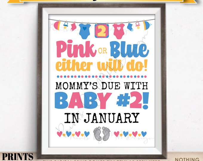 Baby Number 2 Pregnancy Announcement Sign, Pink or Blue Mommy's Due with Baby #2 in JANUARY Dated PRINTABLE 16x20/8x10" Sign <ID>