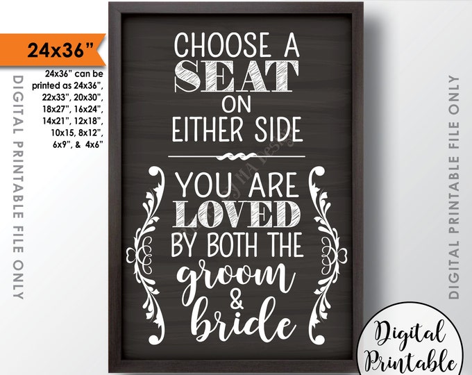 Choose a Seat Not a Side Sign, Either Side You Are Loved by Both the Groom and Bride, PRINTABLE 24x36" Chalkboard Style Instant Download