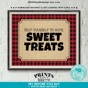 May include: Printable sign with a red and black buffalo plaid background. The sign says "Help yourself to some sweet treats" in black text. The sign is framed in a brown frame. The text "PRINTS by Ma design" is at the bottom of the sign. The text "PERSONALIZE WITH Corjl" is in a circle at the bottom right of the image.