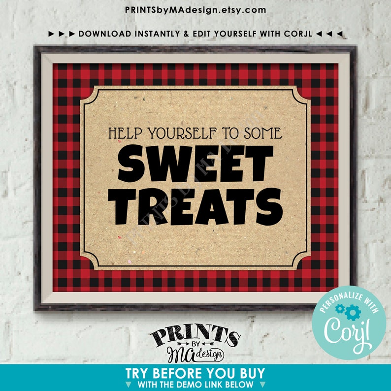 May include: Printable sign with a red and black buffalo plaid background. The sign says "Help yourself to some sweet treats" in black text. The sign is framed in a brown frame. The text "PRINTS by Ma design" is at the bottom of the sign. The text "PERSONALIZE WITH Corjl" is in a circle at the bottom right of the image.