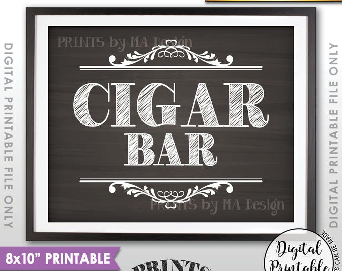 Cigar Bar Sign, Cigar Sign, Baby Shower, Man Cave Sign, Graduation Birthday Retirement Wedding, PRINTABLE 8x10” Chalkboard Style Sign <ID>