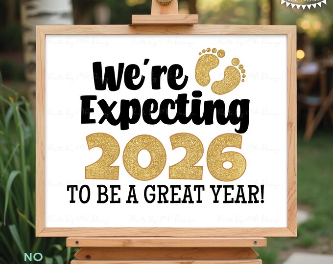 New Years Pregnancy Announcement, We're Expecting 2026 To Be a Great Year, PRINTABLE 16x20" Baby Reveal Sign, Gold Glitter <ID>