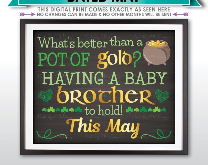 St Patrick's Day Pregnancy Announcement, Better than Gold is a Baby Brother, MAY dated Chalkboard Style PRINTABLE Gender Reveal Sign <ID>