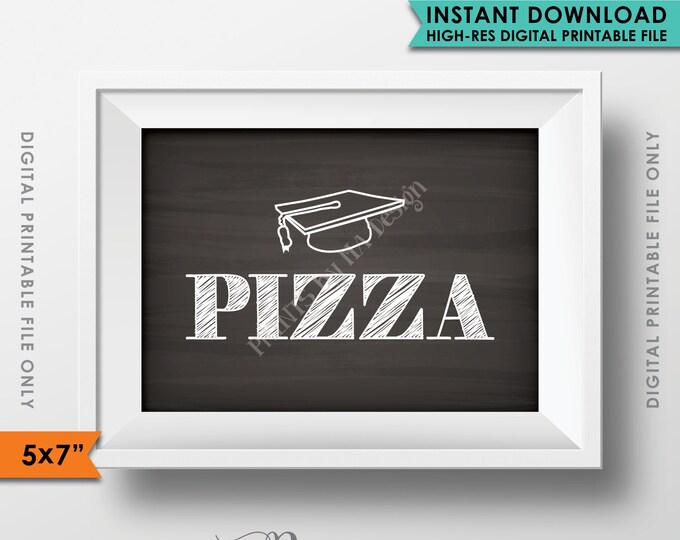 Pizza Sign, Pizza Graduation, Grad Pizza Graduation Party Food, Graduation Party Decor, 5x7” Chalkboard Style Printable Instant Download