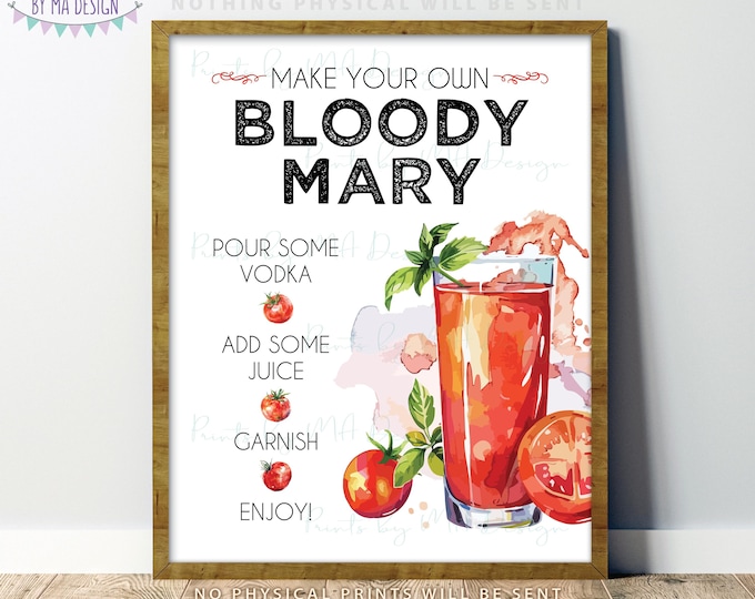 Bloody Mary Sign, Make Your Own Drink, Spicy Tomato Juice, Brunch Bar, DIY Cocktails, Wedding Bridal Shower, PRINTABLE 8x10/16x20” Sign <ID>