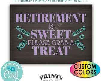 Retirement is Sweet Please Grab a Treat, PRINTABLE 5x7” Chalkboard Style Candy Retirement Party Sign <Edit Colors Yourself with Corjl>