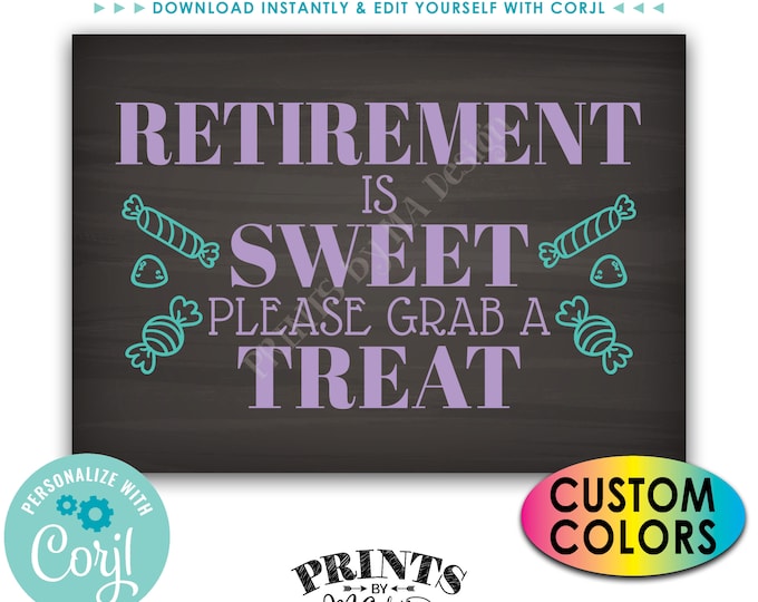 Retirement is Sweet Please Grab a Treat, PRINTABLE 5x7” Chalkboard Style Candy Retirement Party Sign <Edit Colors Yourself with Corjl>