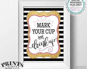 Mark Your Cup and Drink Up Sign, Write Your Name on a Cup, PRINTABLE 5x7" Pink, Gold Glitter, and Black Stripes Sign <ID>