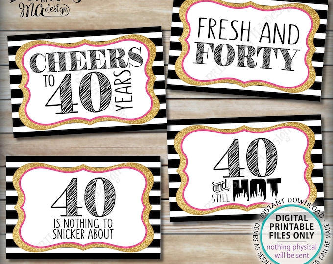 40th Birthday Candy Signs, 40 and Still Hot, Cheers to 40 Years, Fortieth Candy Bar, 4 PRINTABLE Black/Pink/Gold Glitter 4x6" Signs <ID>