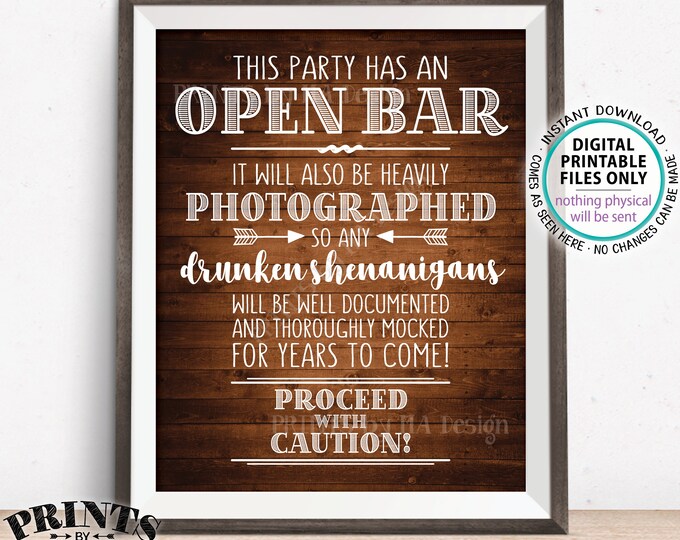 Party Open Bar Sign, Drunken Shenanigans, Photographs Documented Alcohol Caution Sign, PRINTABLE 8x10/16x20” Rustic Wood Style Bar Sign <ID>