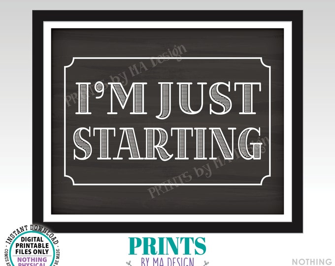 I'm Just Starting School Sign, Coordinates with I'm Done Graduation Sign, High School Graduate, PRINTABLE 8x10/16x20” Gray Sign <ID>