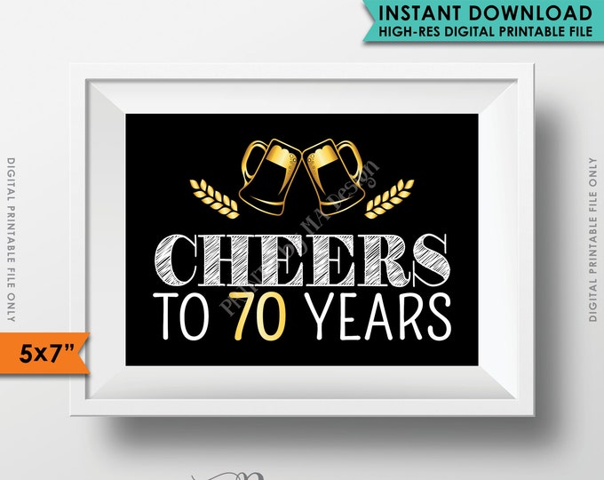 Cheers to 70 Years Party Decor, 70th Birthday Party Decoration, 70th Anniversary, 70th Party, 5x7” Black and Gold Printable Instant Download