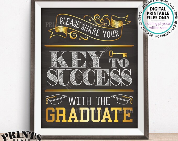 Please share your Key to Success with the Graduate Sign, Advice for Grad Party Sign, Gold, PRINTABLE Chalkboard Style 8x10/16x20” Sign <ID>