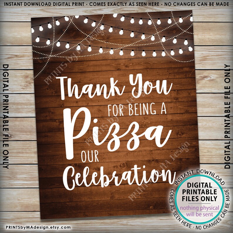 Pizza Sign Thank you for being a Pizza our Celebration Late Night Pizza Party Display Rustic Wood Style PRINTABLE 8x10\u201d Pizza Sign